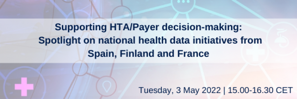 Public Webinar Series | Supporting HTA/Payer decisions making: National health data initiatives in Finland, Spain and France